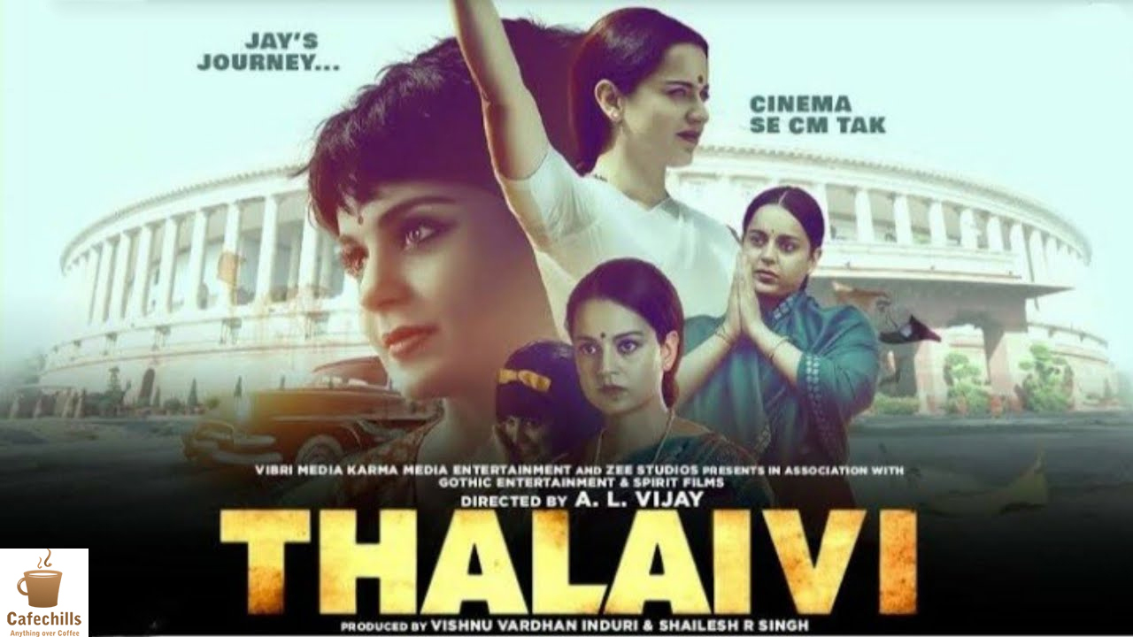 Thalaivii -  Watch it for the outstanding performance of Kangana Ranaut