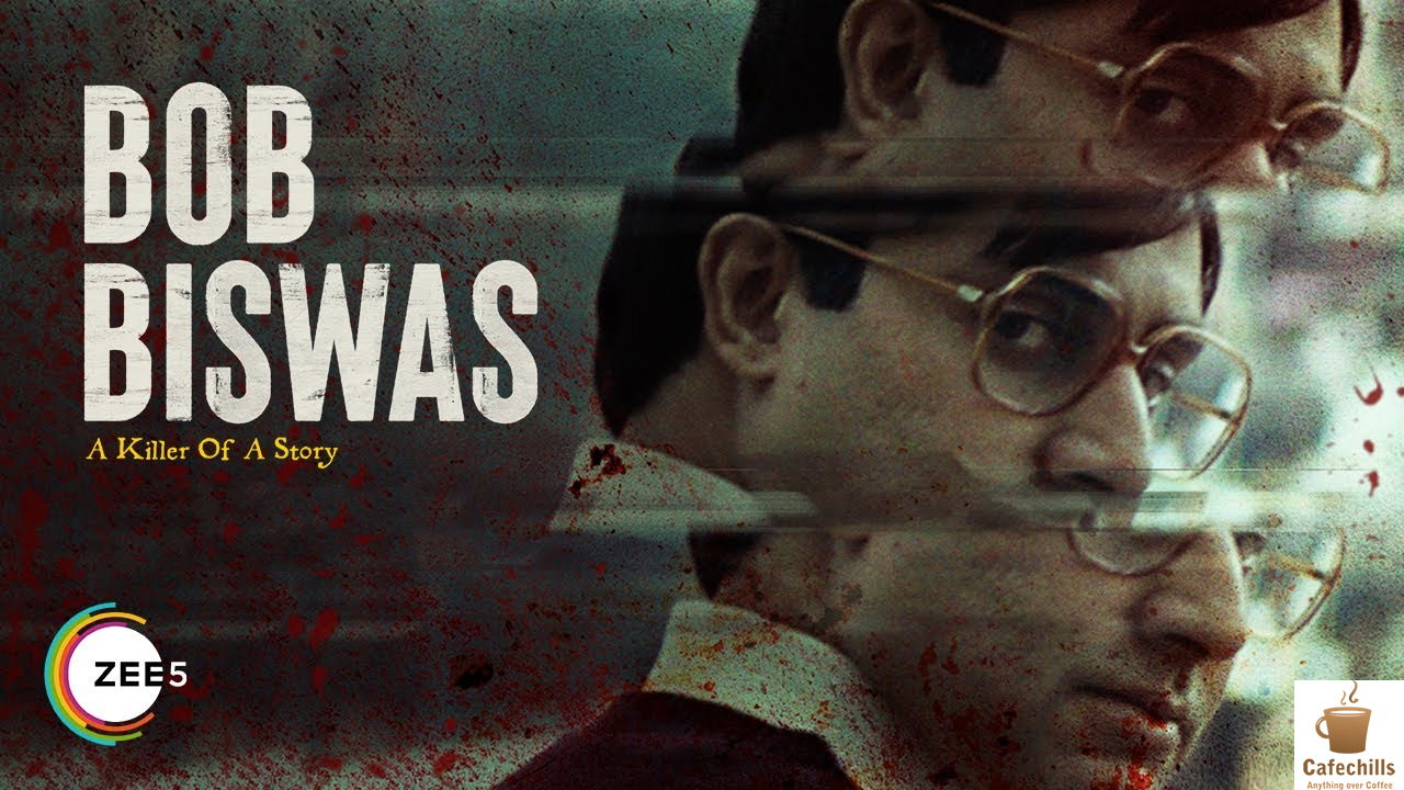 Bob Biswas Movie (2021) | Trailer, Story and Review