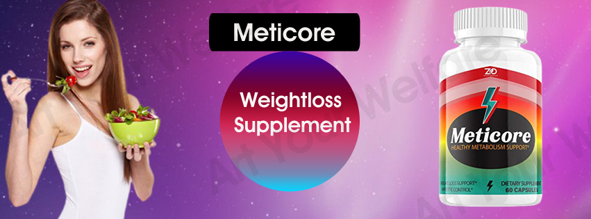 Meticore Review - Healthy metabolism with Weightloss