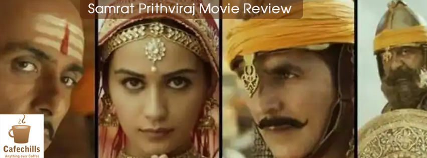 Samrat Prithviraj Movie Review 2022: Story and Budget