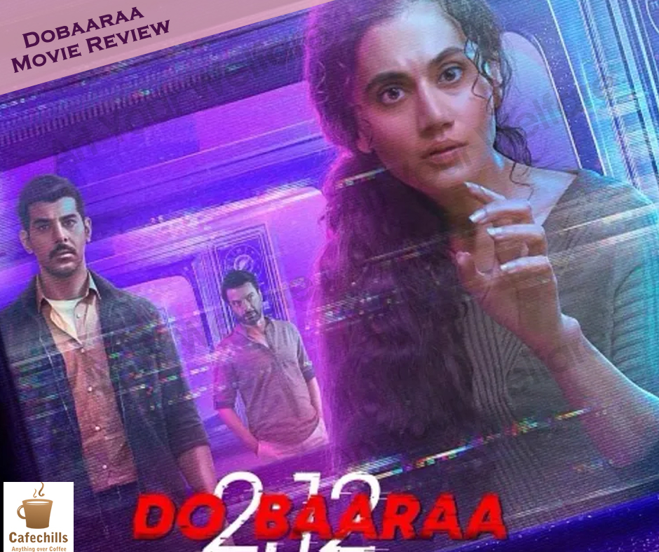 Dobaaraa Movie Review 2022 | Budget and Story